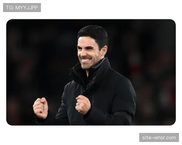 阿尔特塔双线压力成变数，英超争冠或影响欧冠客场专注度